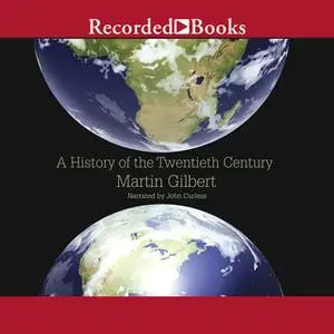 «A History of the Twentieth Century» by Martin Gilbert