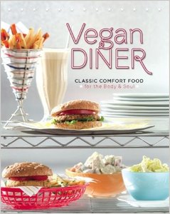 Vegan Diner: Classic Comfort Food for the Body and Soul (Repost)
