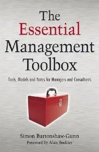 The Essential Management Toolbox: Tools, Models and Notes for Managers and Consultants (Repost)
