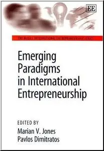 Emerging Paradigms In International Entrepreneurship