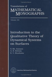 Introduction to the Qualitative Theory of Dynamical Systems on Surfaces (Translations of Mathematical Monographs, Book 153)