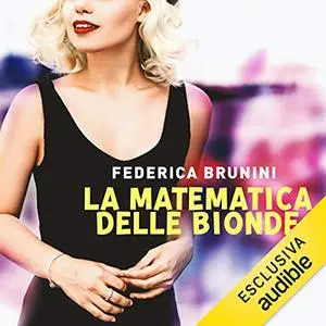 «La matematica delle bionde» by Federica Brunini