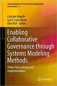 Enabling Collaborative Governance through Systems Modeling Methods: Public Policy Design and Implementation (System Dyna