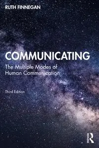 Communicating: The Multiple Modes of Human Communication, 3rd Edition