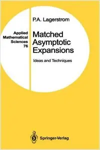Matched Asymptotic Expansions: Ideas and Techniques