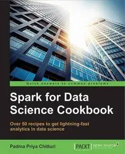 Spark for Data Science Cookbook