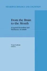 From the Brain to the Mouth: Acquired Dysarthria and Dysfluency in Adults