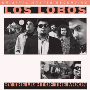 Los Lobos - By The Light Of The Moon (1987) [MFSL, 2012]