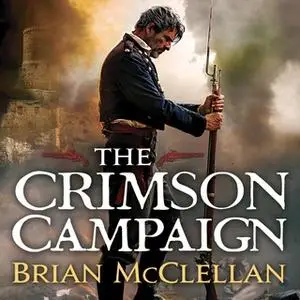 «The Crimson Campaign» by Brian McClellan