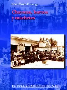 «Chayotes, burros y machetes» by Pablo Castro Domingo
