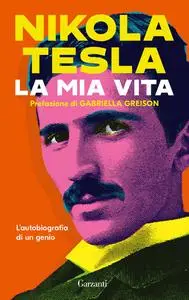 Nikola Tesla - La mia vita