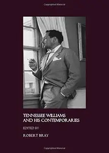 Tennessee Williams and His Contemporaries