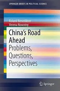 China’s Road Ahead: Problems, Questions, Perspectives (Repost)