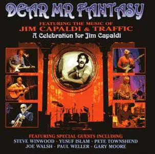VA - Dear Mr Fantasy Featuring Music Of Jim Capaldi & Traffic: A Celebration For Jim Capaldi (2007)