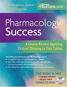 Pharmacology Success: A Course Review Applying Critical Thinking to Test Taking (Davis's Success) *Repost*