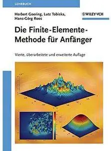 Die Finite-Elemente-Methode für Anfänger (Auflage: 4) [Repost]