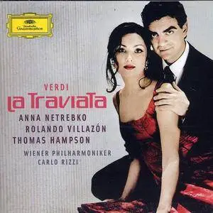 Anna Netrebko, Rolando Villazon, Carlo Rizzi - Giuseppe Verdi: La Traviata (2005)