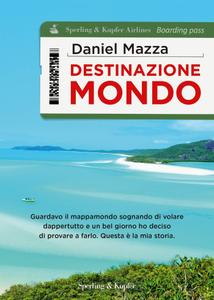 Daniel Mazza - Destinazione mondo