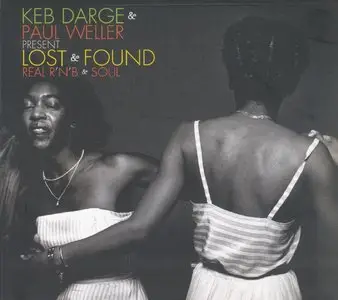 Keb Darge and Paul Weller present Lost & Found: Real R'n'B & Soul (2009)