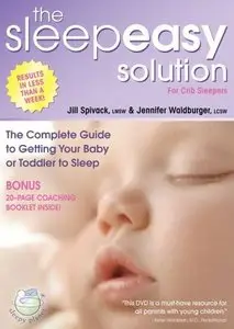 The Sleepeasy Solution: The Complete Guide to Getting Your Baby or Toddler to Sleep