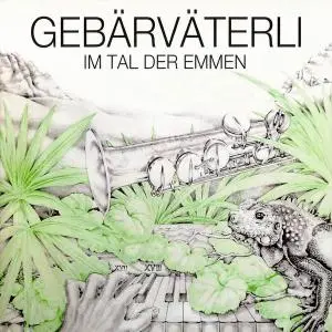 Gebärväterli - Im Tal Der Emmen (1978) [Reissue 2014] (Repost)