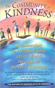 Community of Kindness: Reconnecting to Friends, Family, and the World Through the Power of Kindness