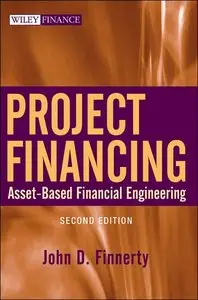 Project Financing: Asset-Based Financial Engineering