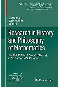 Research in History and Philosophy of Mathematics: The CSHPM 2014 Annual Meeting in St. Catharines, Ontario