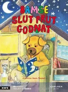 «Bamse - Slut prut godnat» by Katrine Hauch-Fausbøll