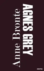 «Agnes Gray» by Anne Brontë