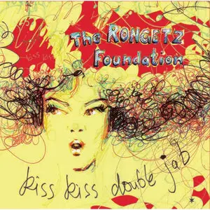 The Rongetz Foundation - Kiss Kiss Double Jab (2015)