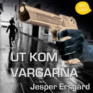 «Ut kom vargarna» by Jesper Ersgård