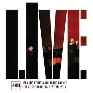 Jean-Luc Ponty & Wolfgang Dauner - Live at the Bern Jazz Festival 2011 (2022)