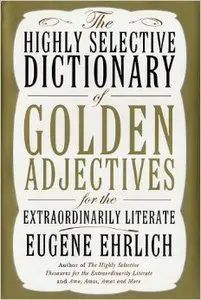 The Highly Selective Dictionary of Golden Adjectives [Repost]