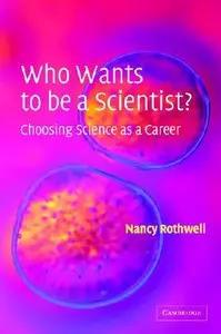 Who Wants to be a Scientist?: Choosing Science as a Career (repost)