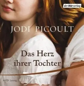 Jodi Picoult - Das Herz ihrer Tochter