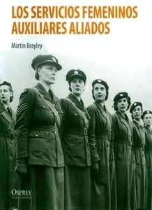 Los Servicios Femeninos Auxiliares Aliados (Soldados de la II Guerra Mundial)