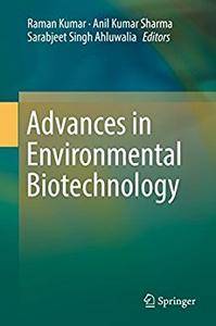 Advances in Environmental Biotechnology 1st ed. 2017 Edition (Repost)