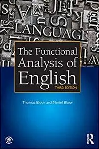 The Functional Analysis of English: A Hallidayan Approach Ed 3