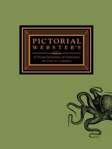 Pictorial Webster's: A Visual Dictionary of Curiosities
