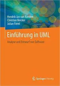 Einfuhrung in UML: Analyse Und Entwurf Von Software (repost)