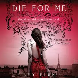 «Die for Me» by Amy Plum
