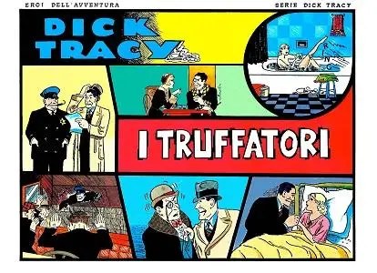 Eroi Dell'avventura - Volume 3 - Dick Tracy, I Truffatori