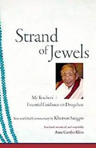 Strand of Jewels: My Teachers' Essential Guidance on Dzogchen