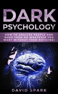 «Dark Psychology» by David Spark