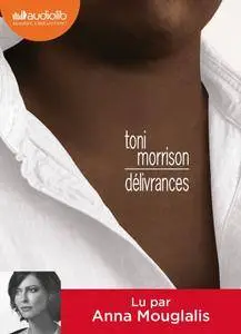 Toni Morrison, "Délivrances"