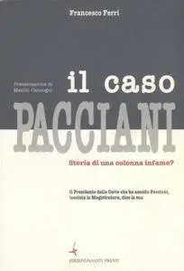 Francesco Ferri - Il caso Pacciani. Storia di una colonna infame?