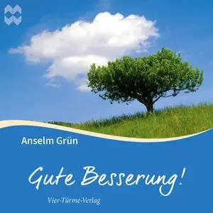 «Gute Besserung» by Anselm Grün