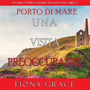 «Una visita preoccupante» by Fiona Grace