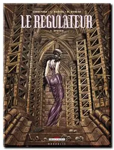 Corbeyran, Moreno & Moreno - Le Régulateur - Tomes 1 à 4